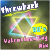 80's Valentine's Day Mix Throwback