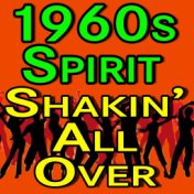 1960s Spirit Shakin' All Over