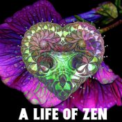 A Life Of Zen