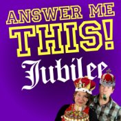 Answer Me This! Jubilee