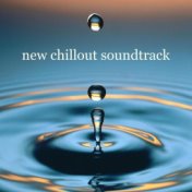 New Chillout Soundtrack