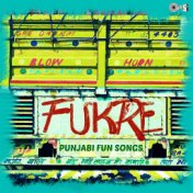 Fukre (Punjabi Fun Songs)