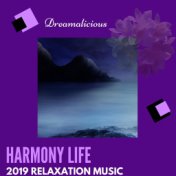 Harmony Life - 2019 Relaxation Music