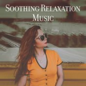 Soothing Relaxation Music: Collection of Fresh Ambient & Nature New Age Music for Ultimate Relaxation, Rest, Stress Relief, Mood...