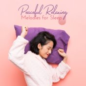 Peaceful Relaxing Melodies for Sleep