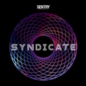 Sentry Records Presents: Syndicate