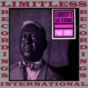 Leadbelly's Last Sessions Part 3 (HQ Remastered Version)