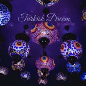 Turkish Dream