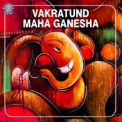 Vakratund Maha Ganesha
