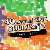 40 Años de Rock Boliviano Vol. 3