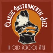 Classic Instrumental Jazz in Old School Style