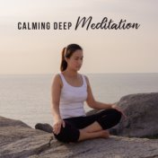 Calming Deep Meditation – Meditation Music Zone, Zen Serenity, Meditation Therapy for Pure Mind, Peaceful Melodies for Yoga, Yog...