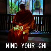 Mind Your Chi