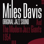 Original Jazz Sound: Miles Davis and the Modern Jazz Giants - 1954