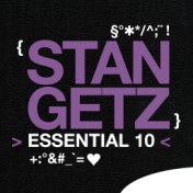 Stan Getz: Essential 10