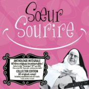 Soeur Sourire: Anthologie intégrale