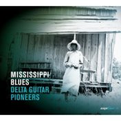 Saga Blues: Mississippi Blues "Delta Guitar Pioneers"