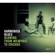 Saga Blues: Harmonica Blues "Blowing from Memphis to Chicago"