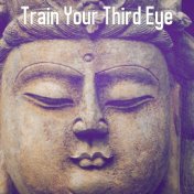 Train Your Third Eye