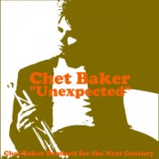 Unexpected (Chet Baker Remixed for the Next Century)