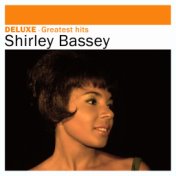 Deluxe: Greatest Hits - Shirley Bassey