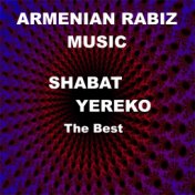 Shabat Yereko - Armenian Rabiz Music The Best