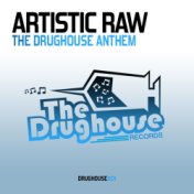 The Drughouse Anthem