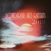 Wonderful Jazz Rhythms 2019