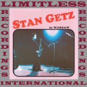 Stan Getz In Warsaw (HQ Remastered Version)