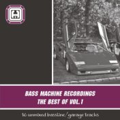 The Best Of Bass Machine Recordings Vol. 1