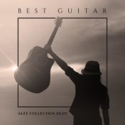 Best Guitar Jazz Collection 2020: Mellow & Smooth Music, Instrumental Jazz Music to Rest, Guitar Jazz, Chill Jazz Relaxation