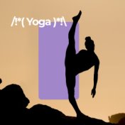 /!*( Yoga )*!\
