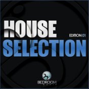 House Selection Edition 01