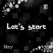 Let's Start. May