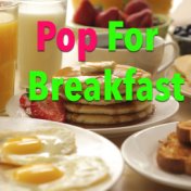 Pop For Breakfast