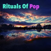Rituals Of Pop