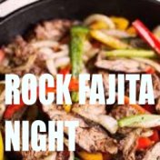 Rock Fajita Night