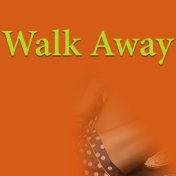 Walk Away