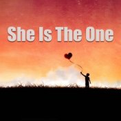 She Is The One