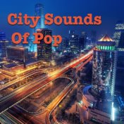 City Sounds Of Pop