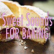 Sweet Sounds For Baking