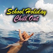 School Holiday Chill Out