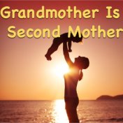 Grandmother Is Second Mother