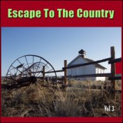 Escape To The Country, Vol. 3