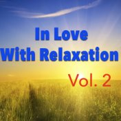 In Love With Relaxation, Vol. 2
