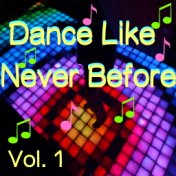 Dance Like Never Before, Vol. 1