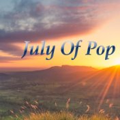 July Of Pop