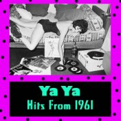 Ya Ya - Hits From 1961