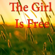 The Girl Is Free