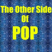 The Other Side Of Pop